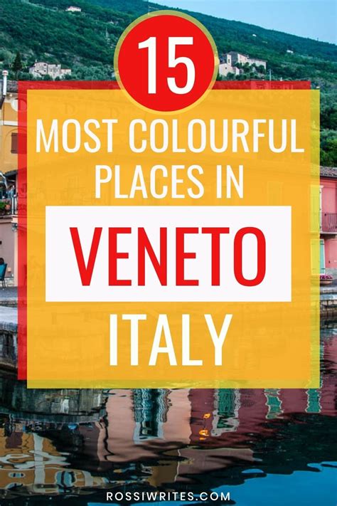 Most Colourful Places In Veneto Italy To Delight Photographers And