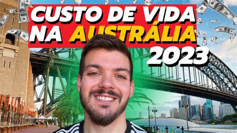 CUSTO DE VIDA NA AUSTRÁLIA EM 2023 YouTube