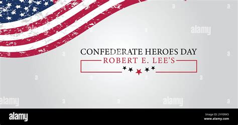 The Legacy of Robert E Lee Commemorating His Birthday Stock Vector ...