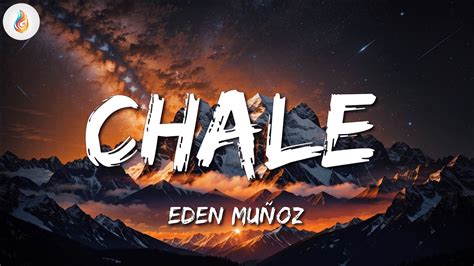 Eden Mu Oz Chale Letra Lyrics Youtube