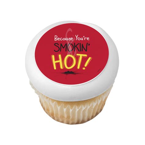 Because You Re Smokin Hot DecoPac
