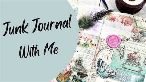 Junk Journal With Me Youtube