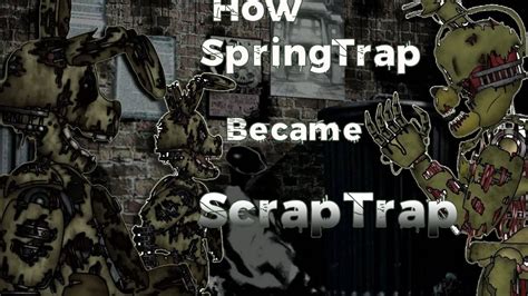 How Springtrap Became Scraptrap Fnaf Animation Youtube