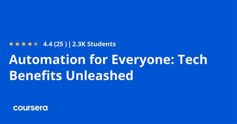 Automation for Everyone: Tech Benefits Unleashed | Coursera