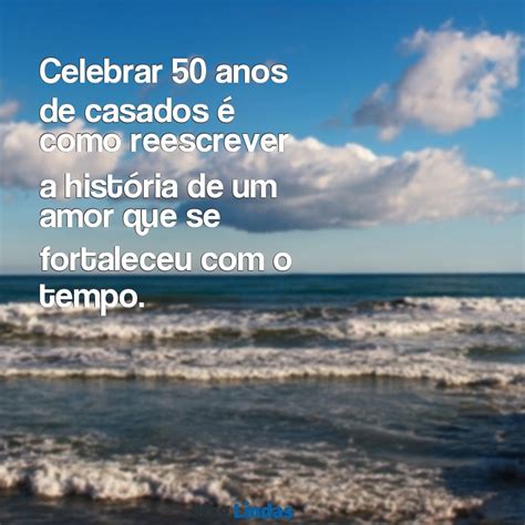 Mensagens Para 50 Anos De Casados - 50 Anos de Casados: Mensagens Comemorativas para Bodas de Ouro - Msg Lindas