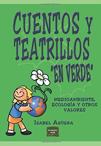 Cuentos Y Teatrillos En Verde Medioambiente Ecolog A Y Otros