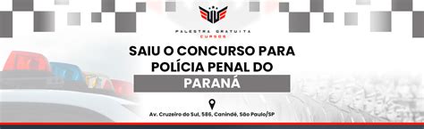 Como Funciona O Concurso Para Pol Cia Penal Pr Curso Palestra Gratuita