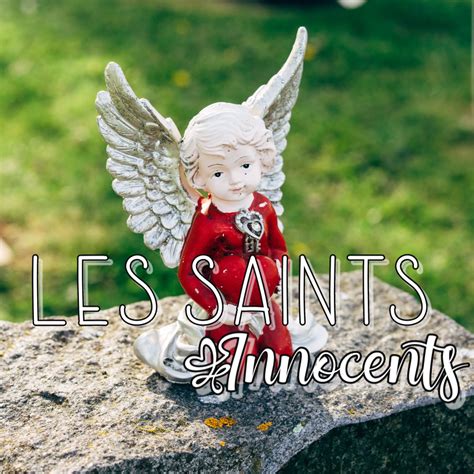 La F Te Des Saints Innocents Un Jour De Comm Moration Et De R Flexion