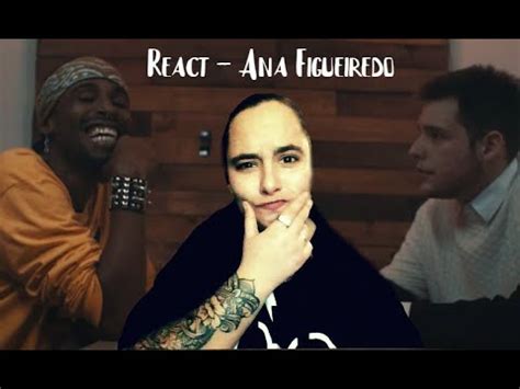 Nego Max Eu N O Sou Racista React Ana Figueiredo Youtube