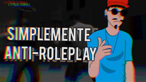 O'que É Anti Roleplay