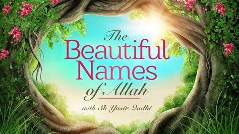 Beautiful Names Of Allah Part 1 Introduction Why Learn Them Youtube