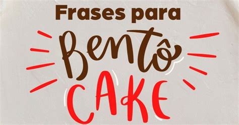 73 frases para bentô cake ideias divertidas e deliciosas Pensador