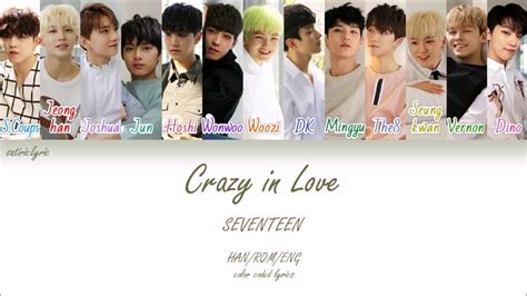 Seventeen Crazy In Love Han Rom Eng Color Coded Lyrics Youtube