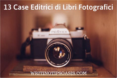 13 Case Editrici Di Libri Fotografici Writing Tips Oasis A Website