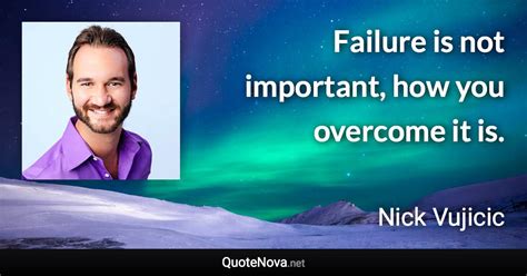 Failure Is Not Important How You Overcome It Is