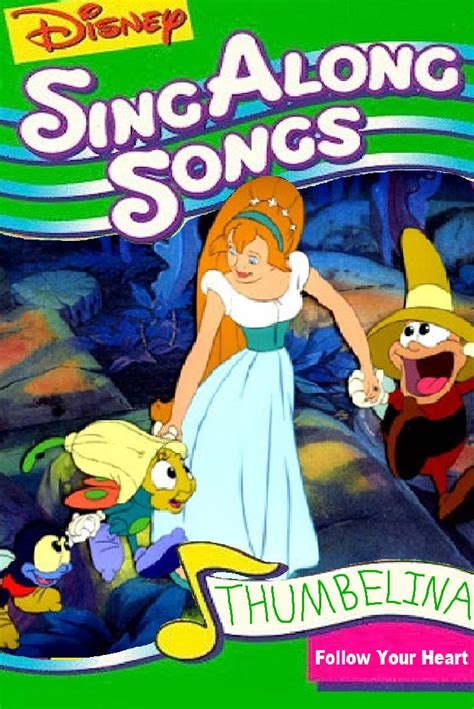 Sing Along Songs Follow Your Heart Thumbelina By Chavoiscutie On