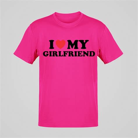 I Love My Girlfriend T Shirt I Heart My Girlfriend Shirt Valentines Day Tee Shirt Valentine