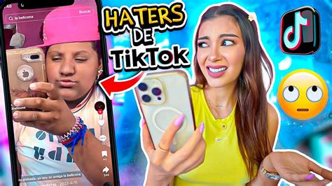 Reaccionando A Mis Haters En Tiktok Me Destruyeron Por Completo