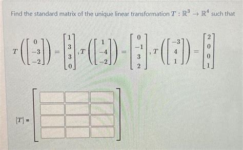 Solved Find The Standard Matrix Of The Unique Linear