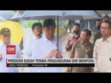 Presiden Sudah Terima Pengunduran Diri Menpora Youtube