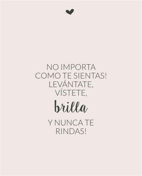 Brilla nunca te rindas Frases de motivación personal Frases de la