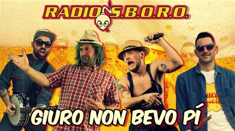 Radiosboro Giuro Non Bevo Pi Youtube