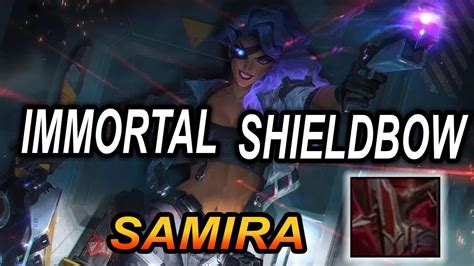 IMMORTAL SHIELD BOW SAMIRA PBE GAMEPLAY League Of Legends YouTube