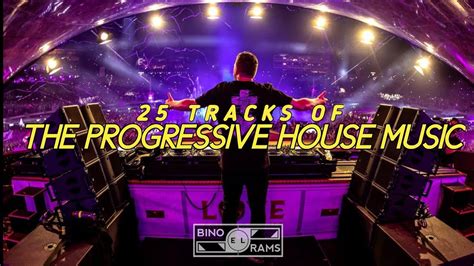 25 Tracks Of The Progressive House Music Youtube