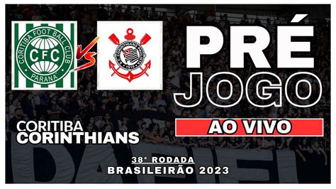 Coritiba X Corinthians PrÉ Jogo Ao Vivo The Last Dance