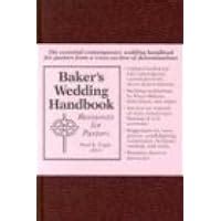 Baker's Wedding Handbook: Resources for Pastors: Engle, Paul E ...