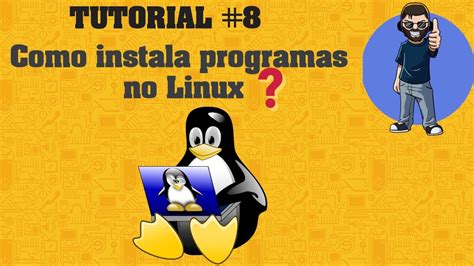 Como Instalar Programas No Linux TUTORIAL 8 YouTube