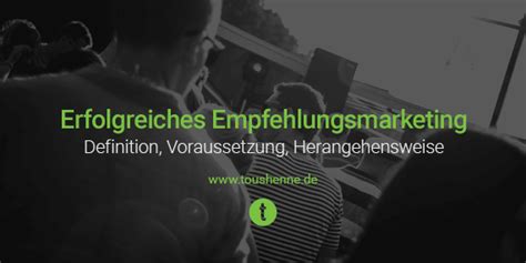 Erfolgreiches Empfehlungsmarketing Definition Tipps