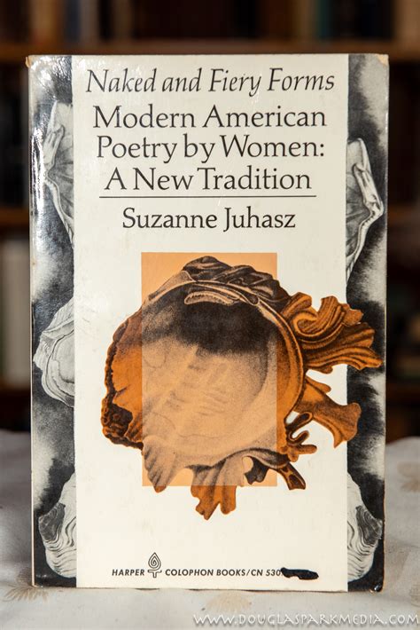 Naked And Fiery Forms Modern American Poetry By Women A New Tradition