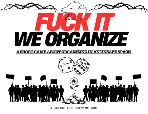 Fuck It We Organize By Rah Rah It S Story Time