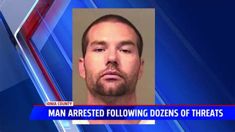 Ionia Co Man Arrested After Hundreds Of Threats To Kill Ex Girlfriend