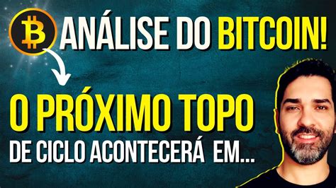 Estudo Sugere Quando O Bitcoin Formar O Pr Ximo Topo De Ciclo