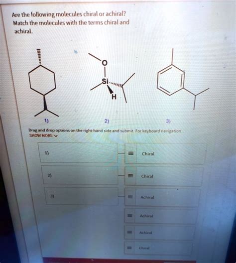 SOLVED Are The Following Molecules Chiral Or Achiral Match The