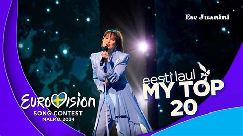 Eesti Laul 2024 My Top 20 Eurovision 2024 YouTube