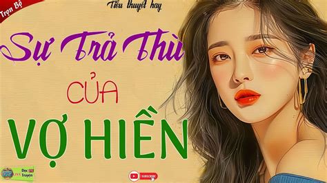 V A Nghe M T Ch T Th Y Gay C N S Tr Th C A V Hi N Full Nghe Truy N Ng Ngon