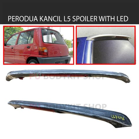 PERODUA KANCIL L5 SPOILER WITH LED FIBER GLASS Lazada