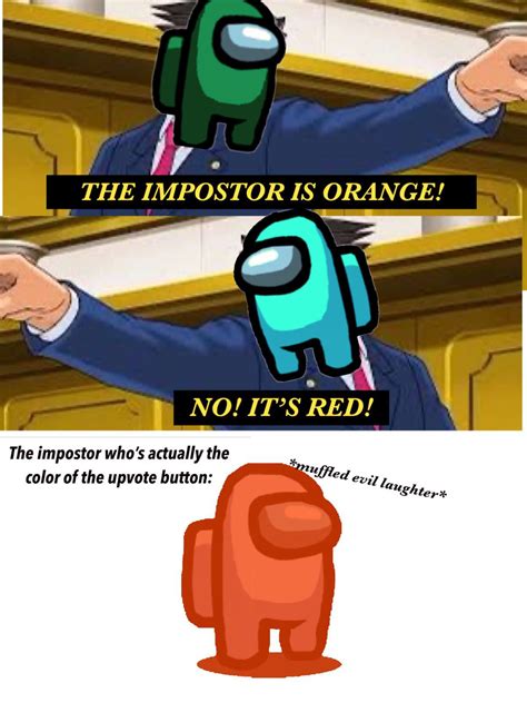 Guys get it it’s the color funny meme : r/AmongUs