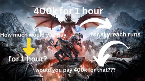 400k For A Hour For Skyreach Runs Wroth It ESO YouTube