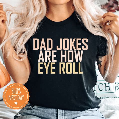 Dad Jokes Are How Eye Roll Shirt Dad Jokes Shirt Dad Etsy