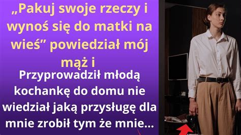 Pakuj Swoje Rzeczy I Wyno Si Do Matki Na Wie Powiedzia M J M I