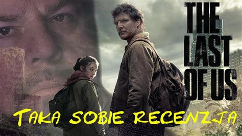 The Last Of Us Taka Sobie Recenzja Pierwszego Odcinka Youtube