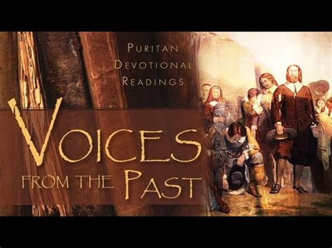 VOICES FROM THE PAST A Puritan Devotional Reading December 11th