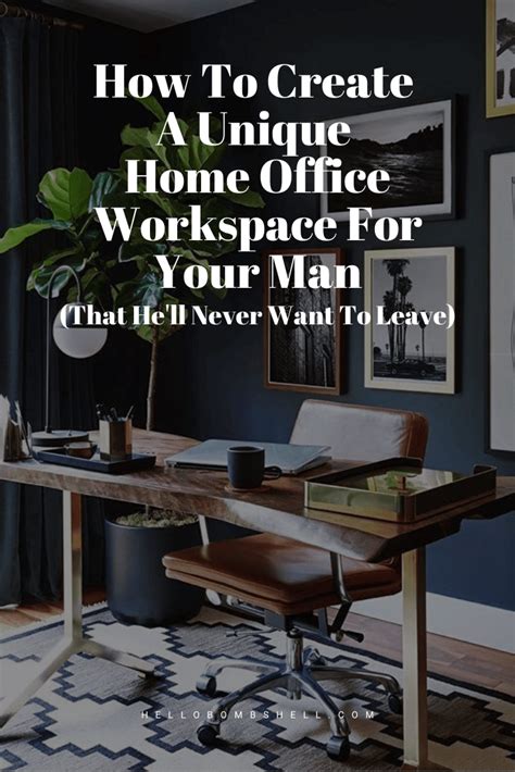 Home Office Ideas For Him Create A Unique Workspace For Your Man