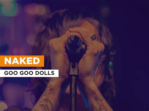 Prime Video Naked Al Estilo De Goo Goo Dolls