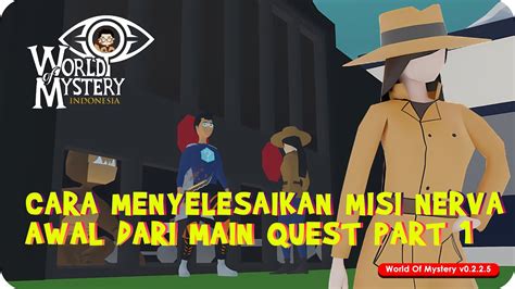 Cara Menyelesaikan Main Quest Chapter Part World Of Mystery