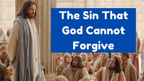 The Sin That God Cannot Forgive Youtube